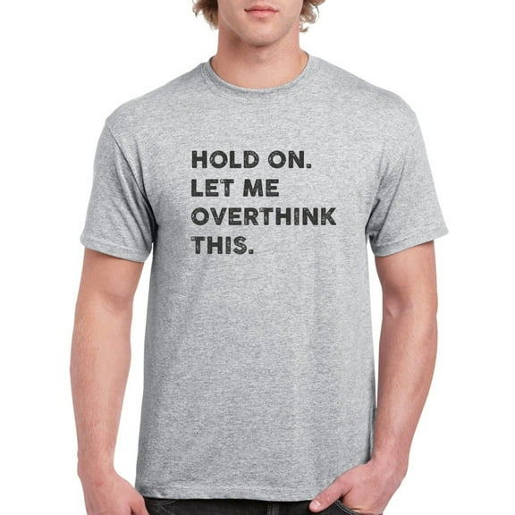Hold On Men T-Shirt, Male XX-Large