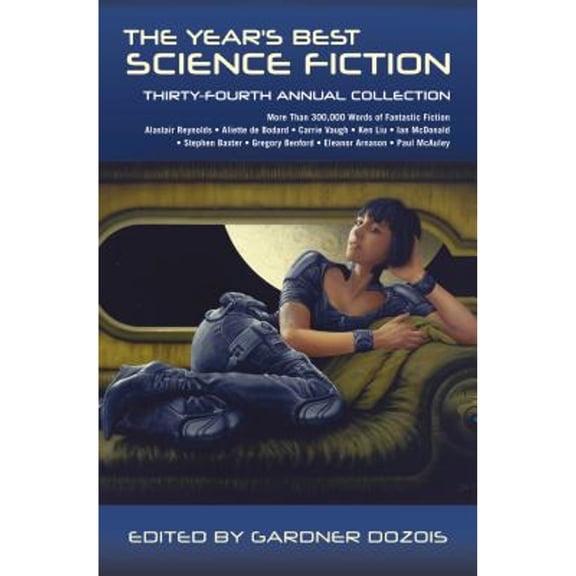 Pre-Owned The Year's Best Science Fiction: Thirty-Fourth Annual Collection (Hardcover) 1250119235 9781250119230
