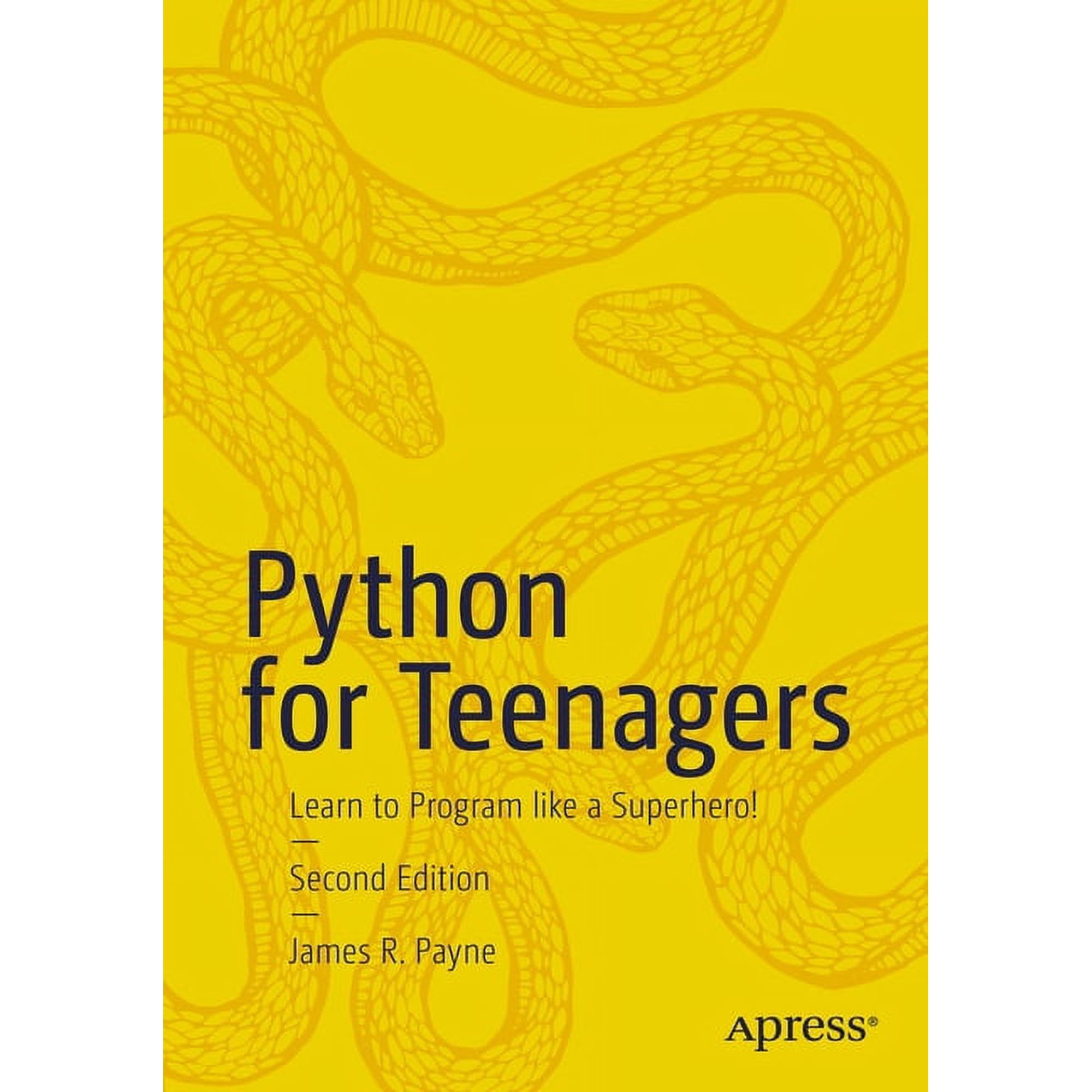 Python for Teenagers: Learn to Program Like a Superhero! (Paperback)