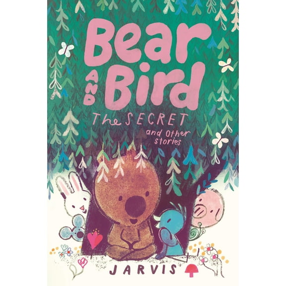 Bear and Bird Bear and Bird: The Secret and Other Stories, (Hardcover)