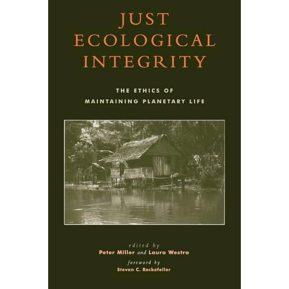 Studies in Social, Political, and Legal  Just Ecological Integrity: The Ethics of Maintaining Planetary Life, (Paperback)