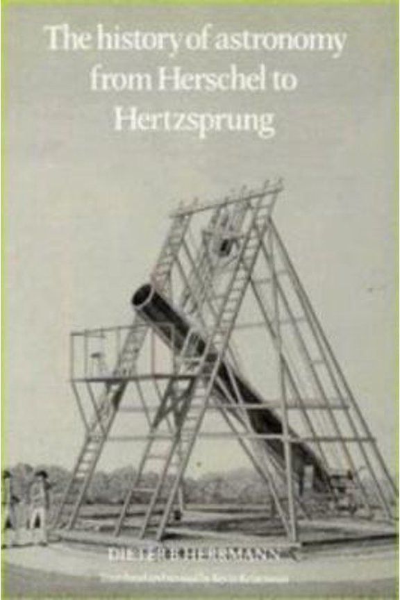Pre-Owned The History of Astronomy from Herschel to Hertzsprung (Hardcover) 0521257336 9780521257336