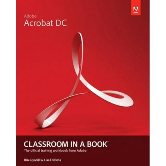 Pre-Owned Adobe Acrobat DC Classroom in a Book (Paperback) 0134171837 9780134171838