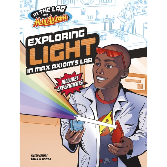 In the Lab with Max Axiom Exploring Light in Max Axiom's Lab, (Hardcover)