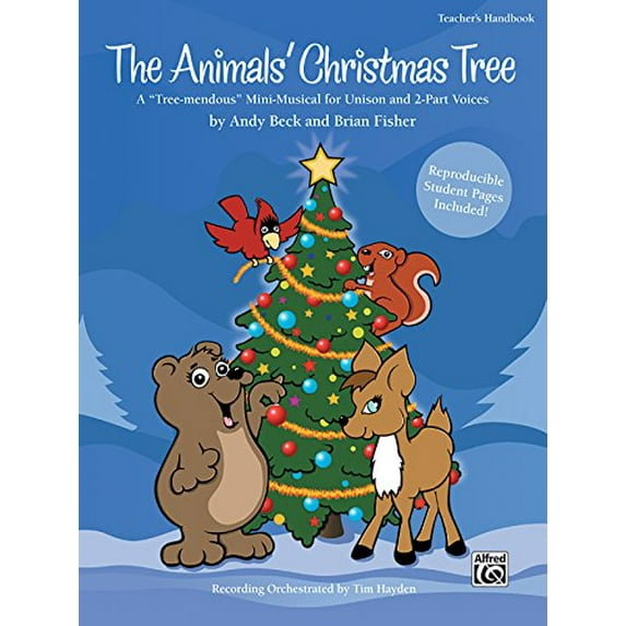 The Animals' Christmas Tree: A Tree-mendous Mini-Musical for Unison and 2-Part Voices (Kit), Book CD