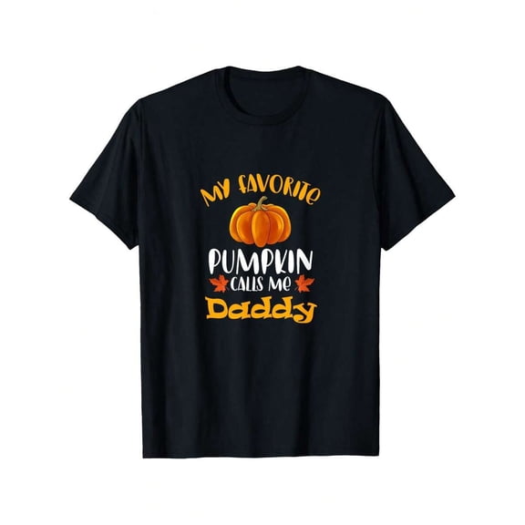 My Favorite Pumpkin Calls Me Dad Thanksgiving T-Shirt - Pumpkin And Autumn Leaf Print, Funny Family Graphic