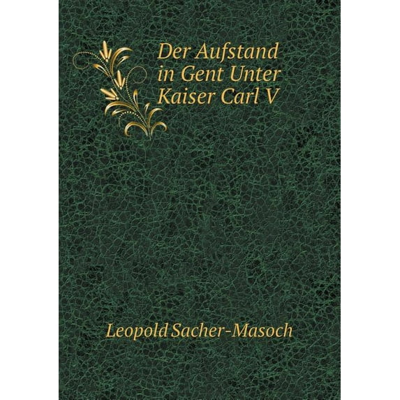 Der Aufstand in Gent Unter Kaiser Carl V (Paperback)