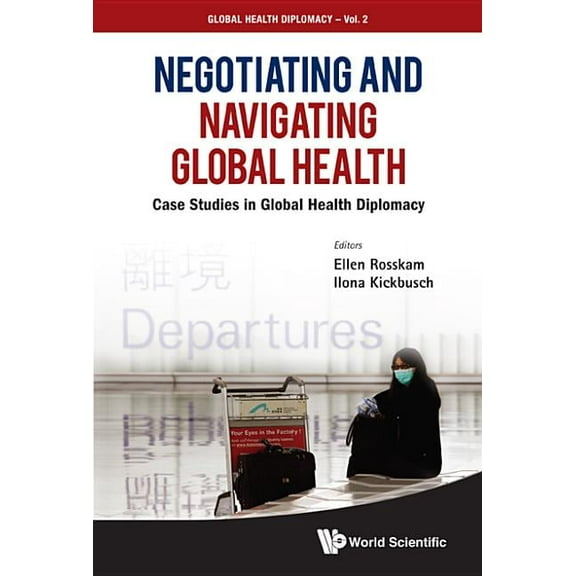 Global Health Diplomacy Negotiating and Navigating Global Health, Book 2, (Hardcover)
