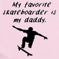 thumbnail image 2 of CafePress - My Favorite Skateboarder Is My Daddy Body Suit - Baby Light Bodysuit, Size Newborn - 24 Months, 2 of 4