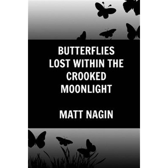 Pre-Owned Butterflies Lost Within The Crooked Moonlight Paperback - USED