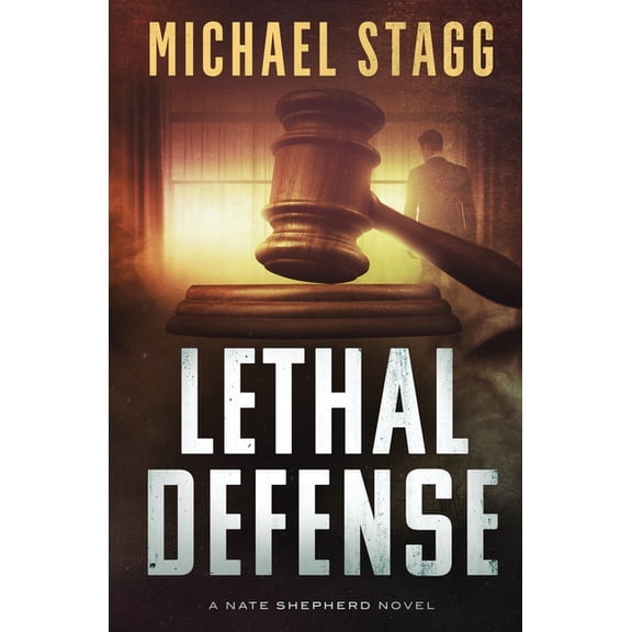 The Nate Shepherd Legal Thriller Lethal Defense, Book 1, (Paperback)