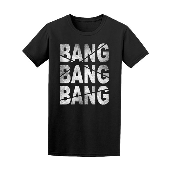 Bang Bang Bang Tee Men's -Image by Shutterstock