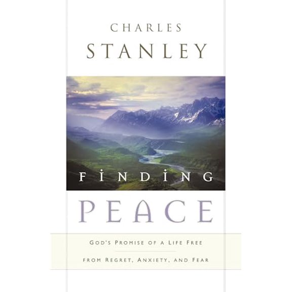 Pre-Owned Finding Peace: God's Promise of a Life Free from Regret, Anxiety, and Fear (Paperback) 0785288600 9780785288602