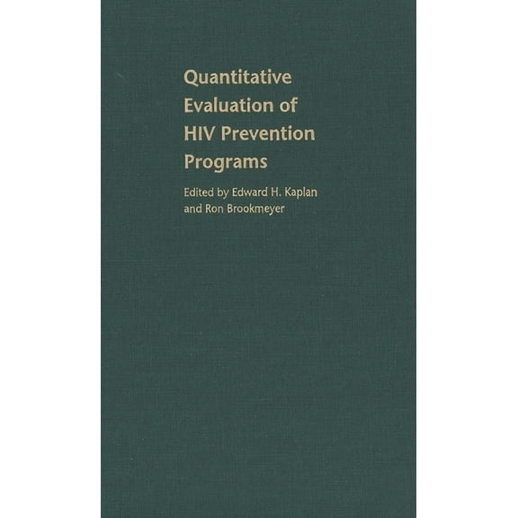 Institution for Social and Policy Studie Quantitative Evaluation of HIV Prevention Programs, (Hardcover)