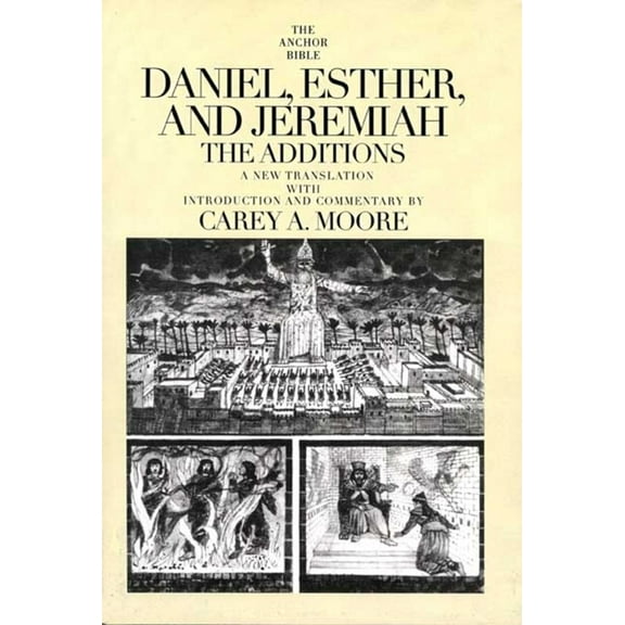 The Anchor Yale Bible Commentaries: Daniel, Esther, and Jeremiah : The Additions (Paperback)