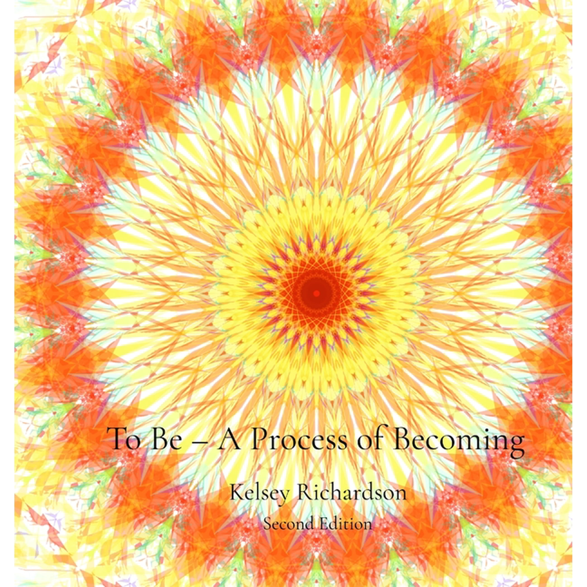 To Be - A Process of Becoming - second edition (Hardcover)