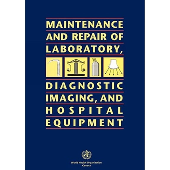 Pre-Owned Maintenance and Repair of Laboratory, Diagnostic Imaging, and Hospital Equipment (Paperback)