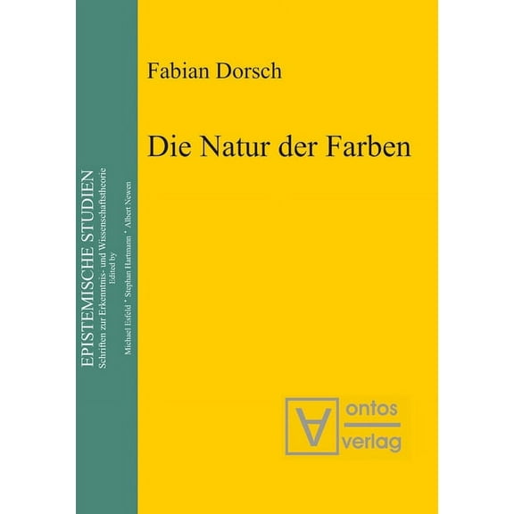 Epistemische Studien / Epistemic Studies Die Natur der Farben, Book 15, (Hardcover)