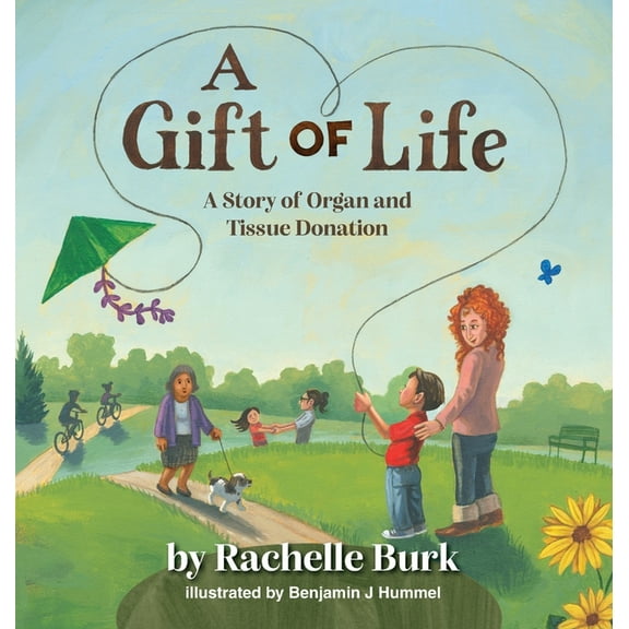 A Gift of Life: A Story of Organ and Tissue Donation, (Hardcover)