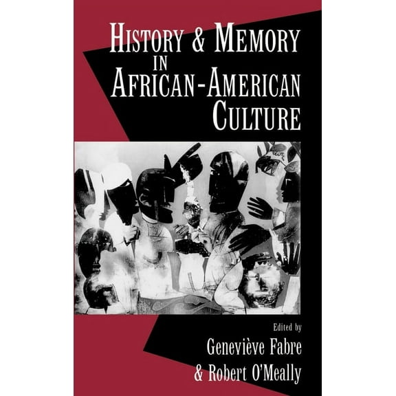 History and Memory in African-American Culture, (Hardcover)