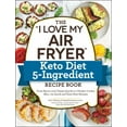 thumbnail image 2 of The "I Love My Air Fryer" Keto Diet 5-Ingredient Recipe Book: From Bacon and Cheese Quiche to Chicken Cordon Bleu, 175 Quick and Easy Keto Recipes (Paperback), 2 of 2