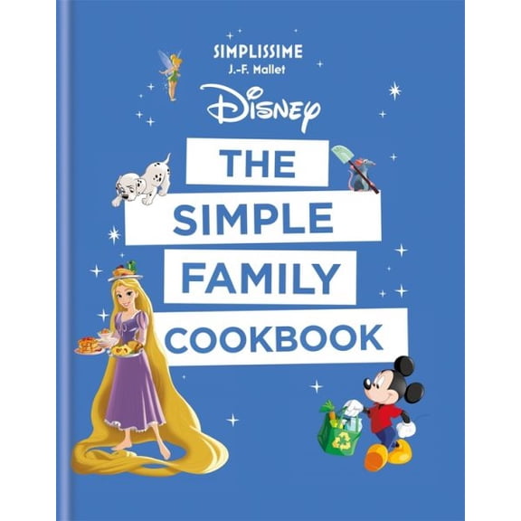 Pre-Owned Disney: The Simple Family Cookbook (Paperback) 1781577978 9781781577974