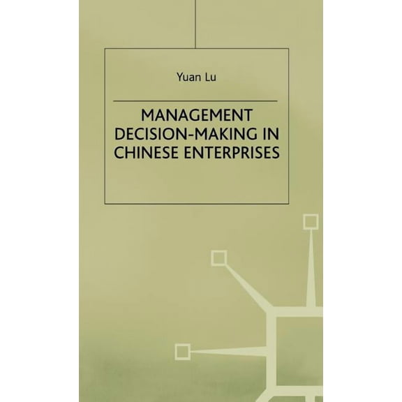 Studies on the Chinese Economy Management Decision-Making in Chinese Enterprises, (Hardcover)