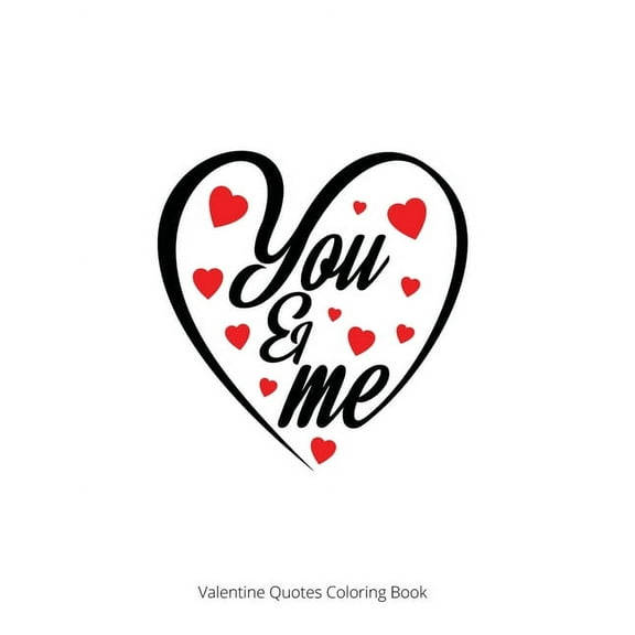 You & Me: Valentine Quotes Coloring Book (Paperback)