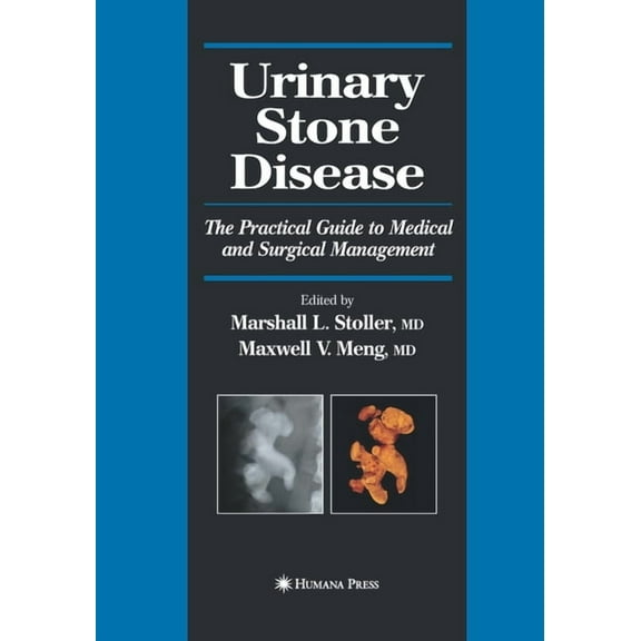 Current Clinical Urology Urinary Stone Disease: The Practical Guide to Medical and Surgical Management, (Paperback)