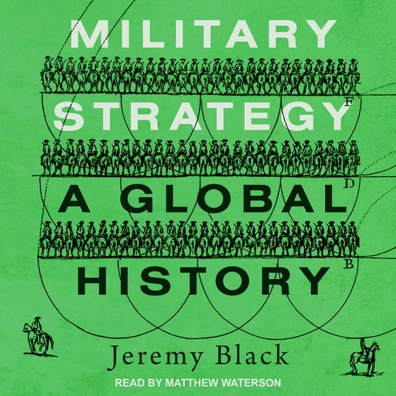 Military Strategy: A Global History (Audiobook)
