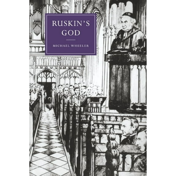 Cambridge Studies in Nineteenth-Century Ruskin's God, Book 24, (Paperback)