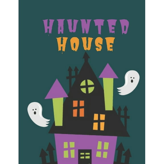 Haunted House: Halloween Haunted House Coloring Book - Book for Toddlers, Kids, Teens, Adults - Halloween Fantasy Creatu, (Paperback)