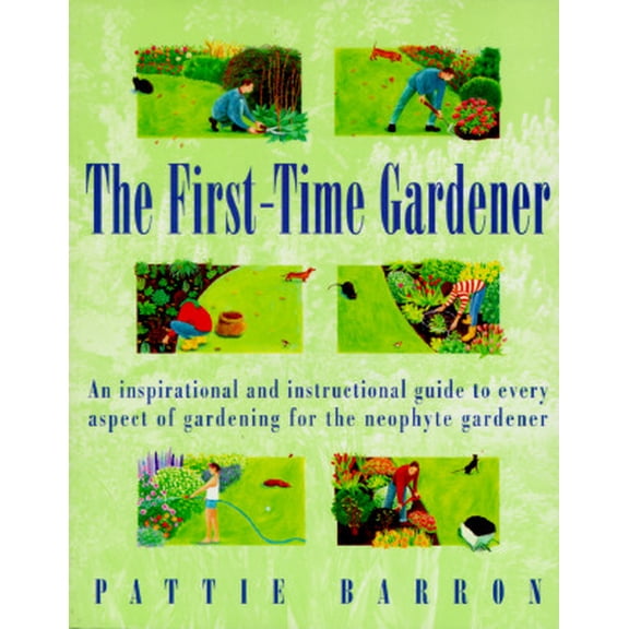 The First-Time Gardener, 9780517886199, 0517886197, Paperback,