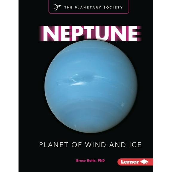 Exploring Our Solar System with the Plan Neptune: Planet of Wind and Ice, (Hardcover)