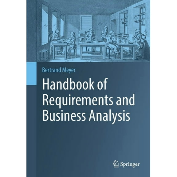 Handbook of Requirements and Business Analysis, (Paperback)