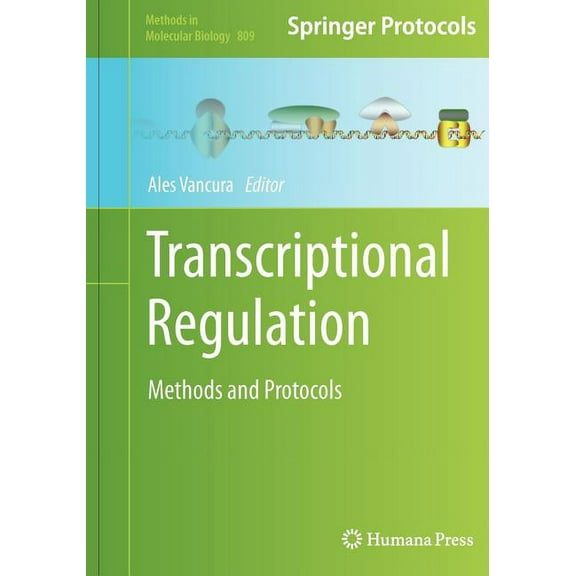 Methods in Molecular Biology Transcriptional Regulation: Methods and Protocols, Book 809, (Hardcover)