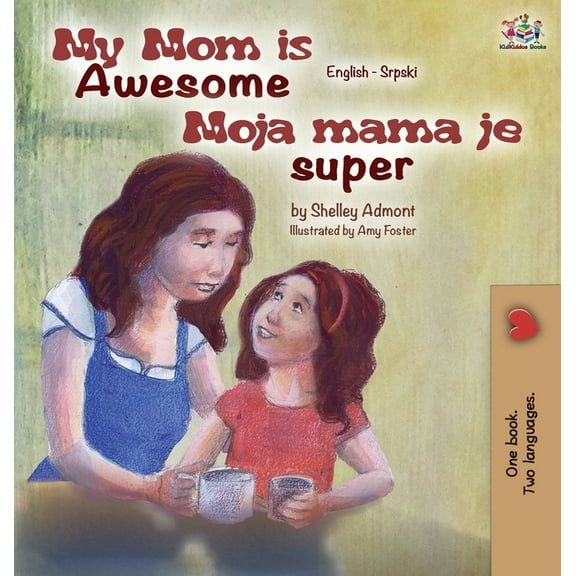 English Serbian Bilingual Collection My Mom is Awesome (English Serbian children's book): Serbian book for kids, (Hardcover)