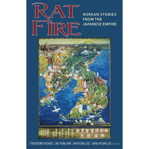 Cornell East Asia Rat Fire: Korean Stories from the Japanese Empire, (Hardcover)
