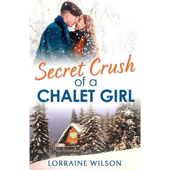 Ski Season Secret Crush of a Chalet Girl: (A Novella), Book 4, (Paperback)