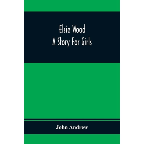 Elsie Wood: A Story For Girls, (Paperback)
