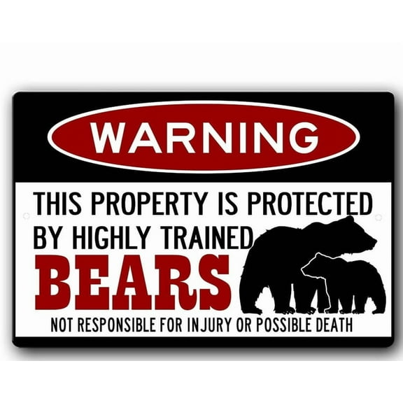 Bears Warning Sign Cabin warning Sign Funny Campsite Sign Property Warning Bear Sign Bear lover gift Bear Country Sign SIZE: 8" x 12"