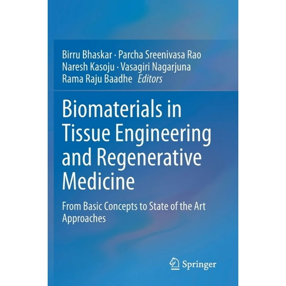 Biomaterials in Tissue Engineering and Regenerative Medicine: From Basic Concepts to State of the Art Approaches, (Paperback)