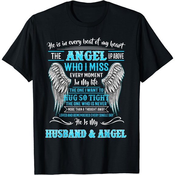 He is in Every Beat of my Heart Above Angel He is my Husband T-Shirt