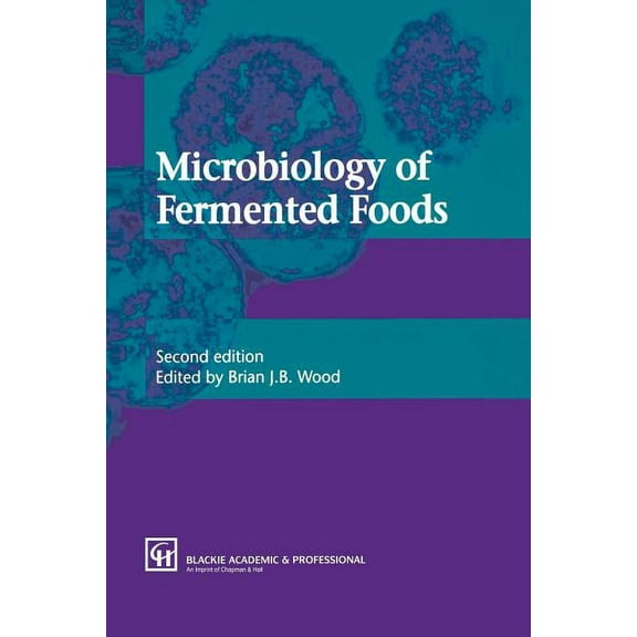 Microbiology of Fermented Foods, (Paperback)