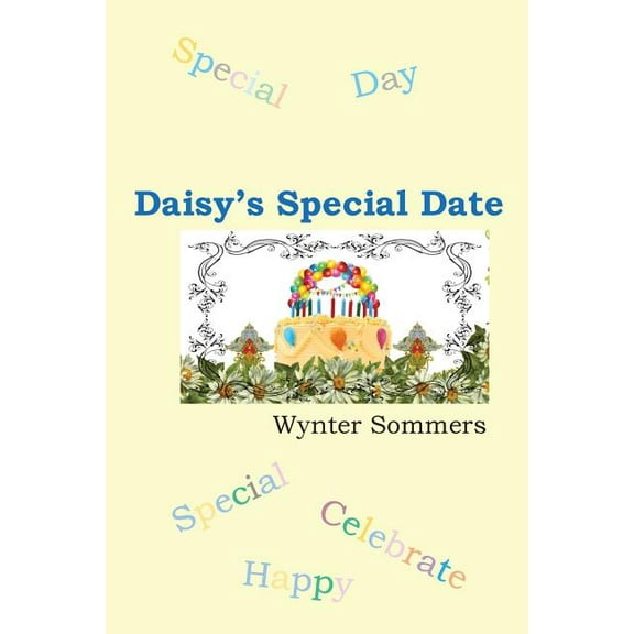 Daisy's Adventures, Set #1 Daisy's Special Date: Daisy's Adventures Set #1, Book 3, Book BOOK3, (Paperback)