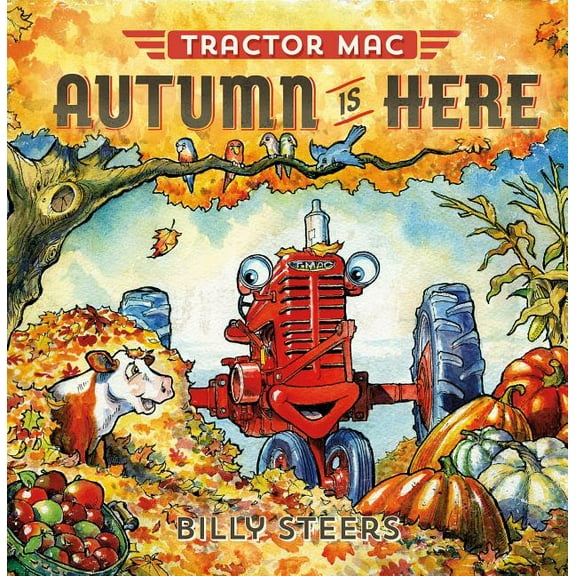 Tractor Mac Tractor Mac: Autumn Is Here, Book 1, (Hardcover)