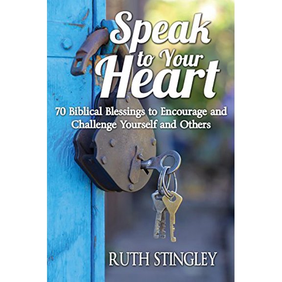 Pre-Owned Speak to Your Heart: 70 Biblical Blessings to Encourage and Challenge Yourself and Others (Paperback) 0615986919 9780615986913