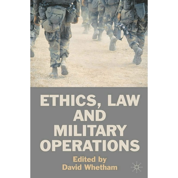 Ethics, Law and Military Operations, (Paperback)