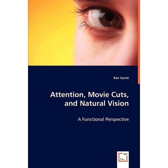 Attention, Movie Cuts, and Natural Vision (Paperback)