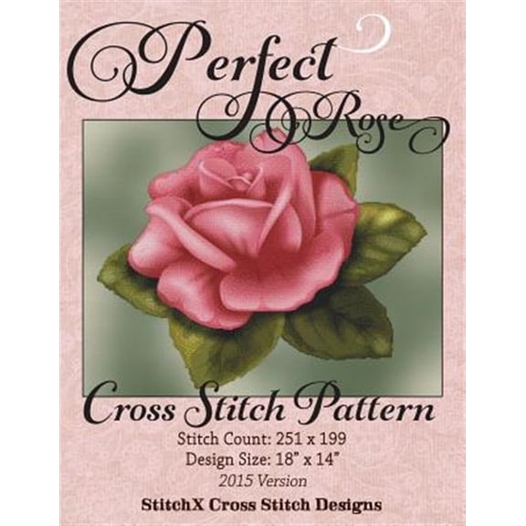 Perfect Rose Cross Stitch Pattern (Paperback)
